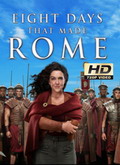 8 Days That Made Rome Temporada 1 [720p]